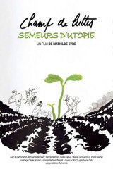 Champ de luttes, semeurs d'utopie, le nouveau documentaire de Mathilde Syre